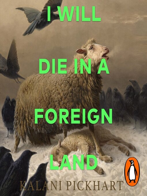 Title details for I Will Die in a Foreign Land by Kalani Pickhart - Available